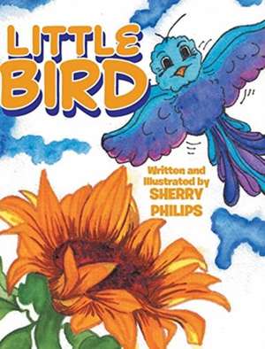 Little Bird de Sherry Philips