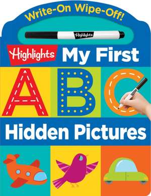 Write–on Wipe–off: My First ABC Hidden Pictures de Highlights