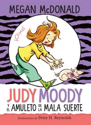 Judy Moody Y El Amuleto de la Mala Suerte / Judy Moody and the Bad Luck Charm de Megan McDonald