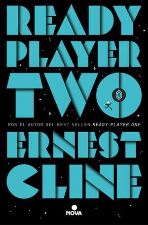 Ready Player Two (Spanish Edition) de Ernest Cline