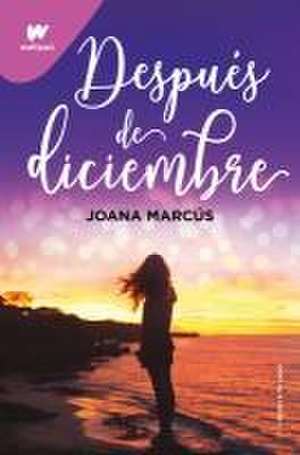 Después de Diciembre / After December de Joana Marcús