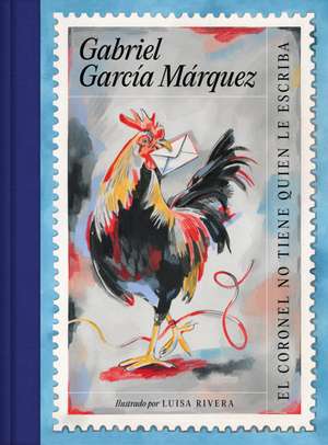 El Coronel No Tiene Quien Le Escriba (Edición Ilustrada) / No One Writes to the Colonel de Gabriel García Márquez