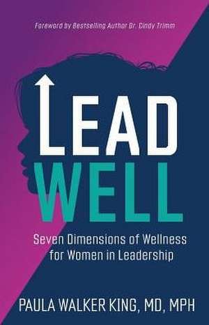 Lead Well de Paula Walker King