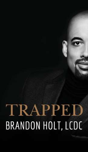 TRAPPED de Brandon Holt