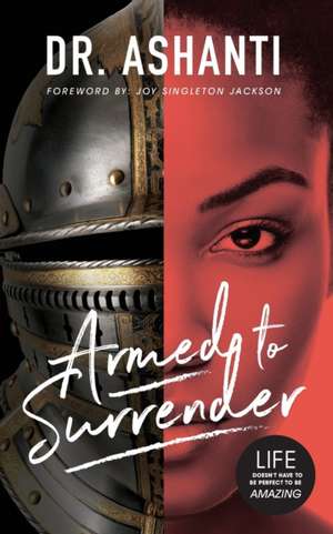 Armed to Surrender de Ashanti Foster