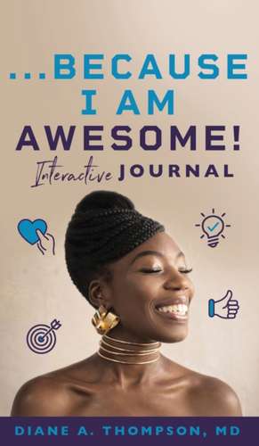 ...Because I Am Awesome! de Diane Thompson