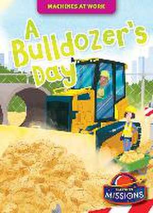 A Bulldozer's Day de Derek Zobel