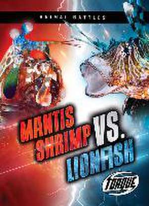 Mantis Shrimp vs. Lionfish de Kieran Downs
