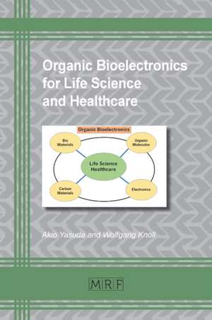 Organic Bioelectronics for Life Science and Healthcare de Wolfgang Knoll