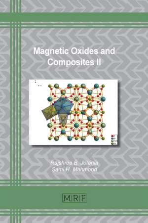 Magnetic Oxides and Composites II de Rajshree B Jotania