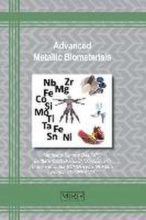 Advanced Metallic Biomaterials de Madalina-Simona Baltatu