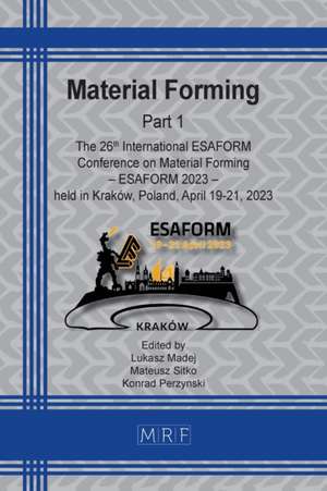 Material Forming - ESAFORM 2023 - Part 1 de Lukasz Madej