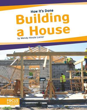 Building a House de Wendy Hinote Lanier