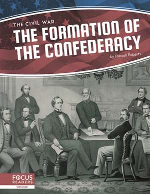 The Formation of the Confederacy de Russell Roberts