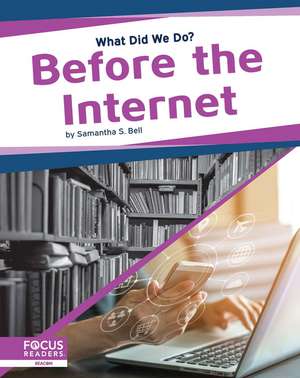 Before the Internet de Samantha S. Bell