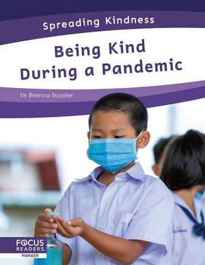 Being Kind During a Pandemic de Brienna Rossiter