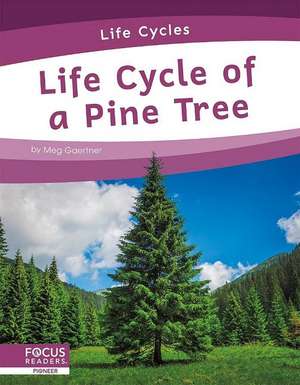 Life Cycle of a Pine Tree de Meg Gaertner