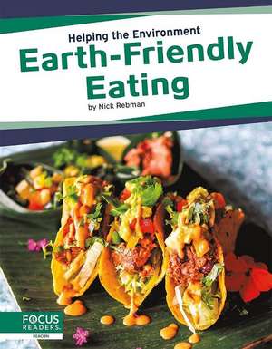 Earth-Friendly Eating de Nick Rebman