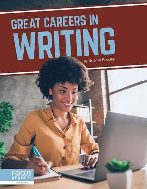 Great Careers in Writing de Brienna Rossiter