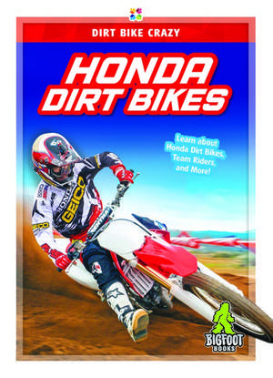 Honda Dirt Bikes de R. L. Van