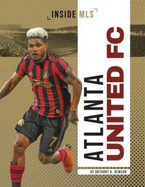 Atlanta United FC de Anthony K. Hewson