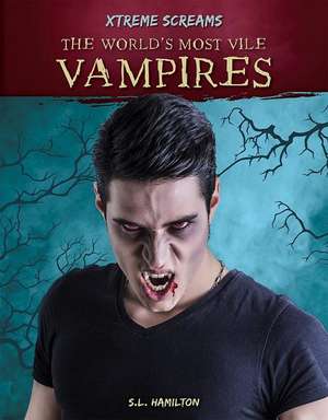 The World's Most Vile Vampires de S.L. Hamilton