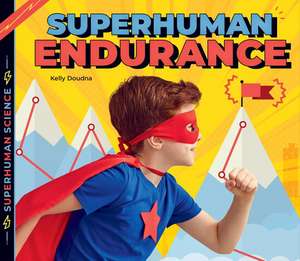 Superhuman Endurance de Kelly Doudna