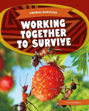 Working Together to Survive de Laura Perdew