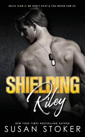 Shielding Riley de Susan Stoker