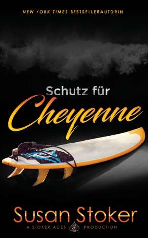 Stoker, S: Schutz für Cheyenne