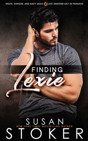 Finding Lexie de Susan Stoker