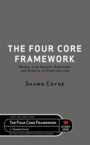 The Four Core Framework de Shawn Coyne