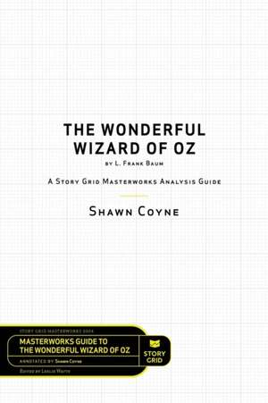 The Wonderful Wizard of Oz by L. Frank Baum de Shawn Coyne