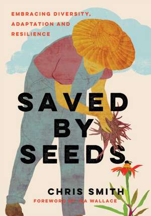 Saved by Seeds de Chris Smith