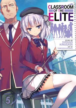 Classroom of the Elite (Light Novel) Vol. 5 de Syougo Kinugasa