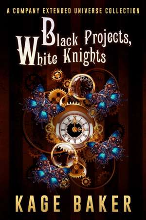 Black Projects, White Knights de Kage Baker