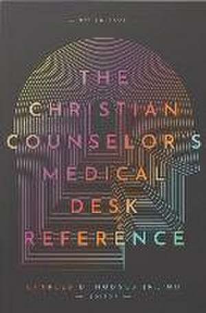 The Christian Counselor's Medical Desk Reference, 2nd Edition de Charles Hodges