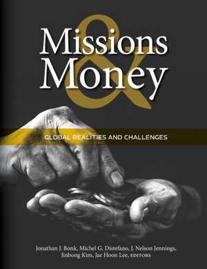 The Realities of Money and Missions de Jonathan J. Bonk