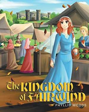 The Kingdom of Fairwind de Phyllis Woods