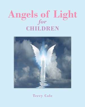 Angels of Light for Children de Terry Cole