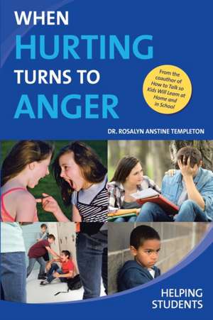 When Hurting Turns to Anger de Rosalyn Anstine Templeton