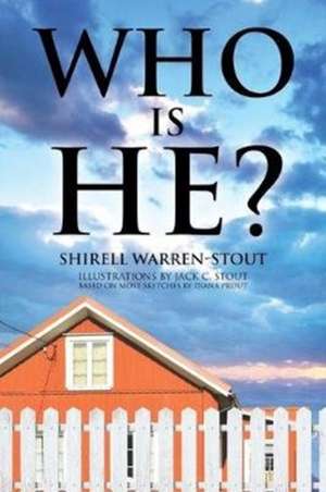 Who Is He? de Shirell Warren-Stout