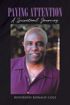 Paying Attention de Reverend Ronald Cole