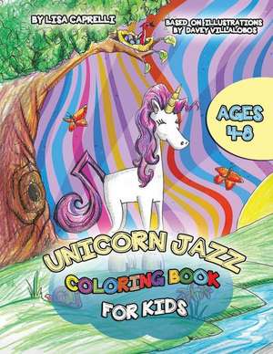 Unicorn Jazz Coloring Book de Lisa Caprelli