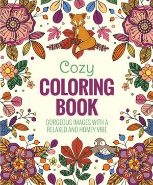 Cozy Coloring Book de Editors of Thunder Bay Press