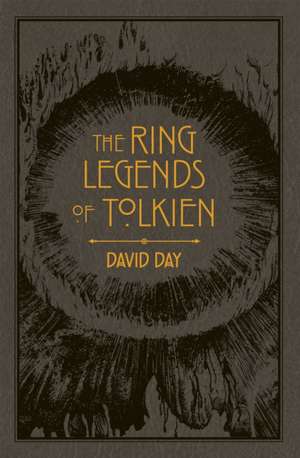 Ring Legends of Tolkien de David Day