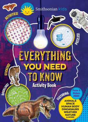 Smithsonian Everything You Need to Know Activity Book de Editors of Silver Dolphin Books