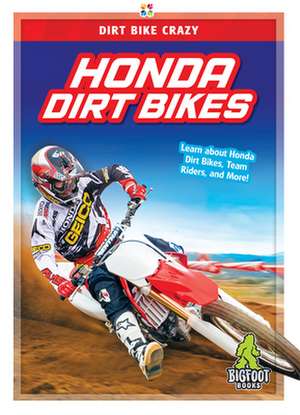 Honda Dirt Bikes de R. L van