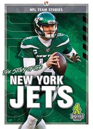 The Story of the New York Jets de Jim Gigliotti