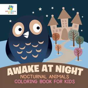 Awake at Night | Nocturnal Animals | Coloring Book for Kids de Educando Kids